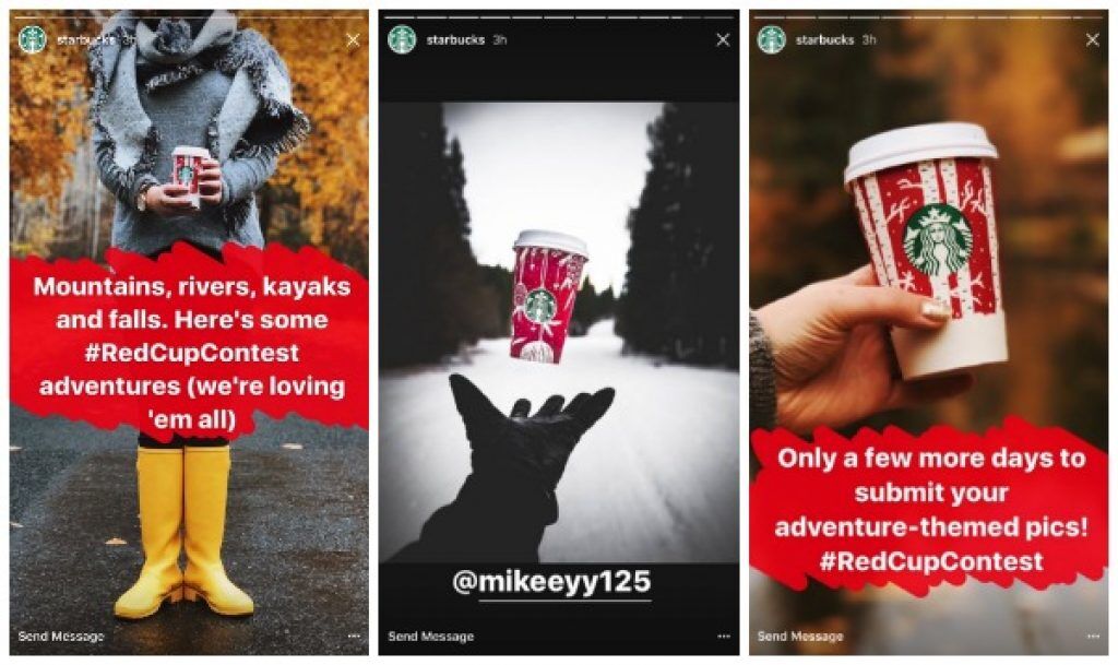 A three panel example of how to make a social media ad with Instagram using Starbucks Red Cup Contest as an example. The first panel shows a woman in yellow rain boots holding a Starbucks cup with a the caption "Mountains, rivers, kayaks and falls. Here's some #RedCupContest adventures (we're loving 'em all). The second panel shows a black gloved hand releasing a red Starbucks cup into the air, so it looks suspended, against a black and white snowscape with large trees in the background. The third panel shows a and holding a red Starbucks cup with the caption "Only a few more days to submit your adventure-themed pics! #RedCupContest".